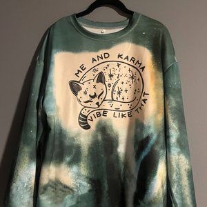 "Me and Karma Vibe Like That" Cat Green Tie Dye Sweatshirt